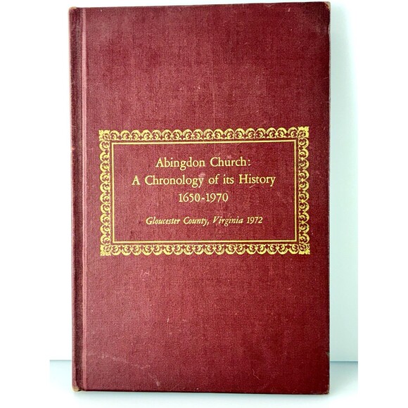 Abingdon Church A Chronology Of Its History 1650-1970 Gloucester County Virginia - Picture 1 of 10